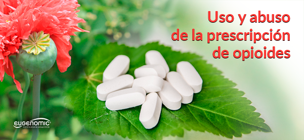 Uso y abuso de la prescripción de opioides