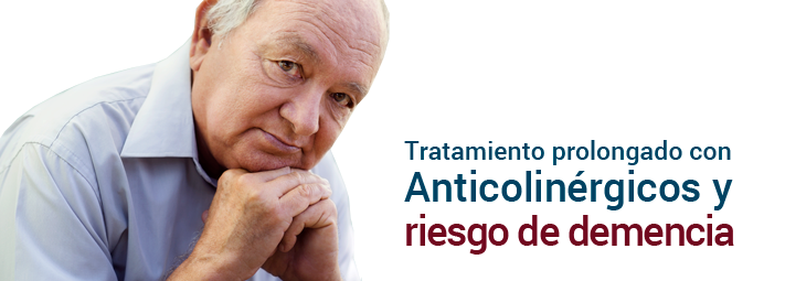 Tratamientos largos con anticolinérgicos y riesgo de demencia
