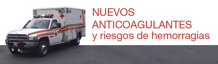 Nuevos anticoagulantes y riesgos de hemorragias