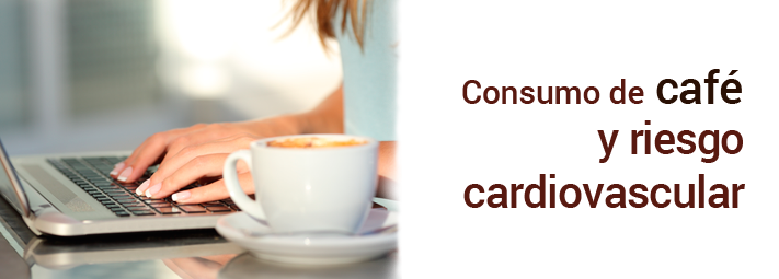 Consumo de café y riesgo cardiovascular
