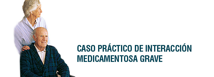 Caso práctico de interacción medicamentosa grave