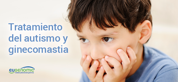 Tratamiento del autismo y ginecomastia