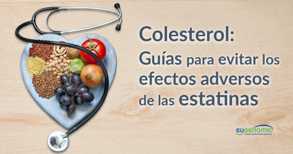 Colesterol: Guías para evitar efectos adversos de estatinas