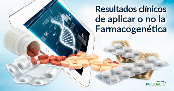 Resultados clínicos entre aplicar o no la Farmacogenética