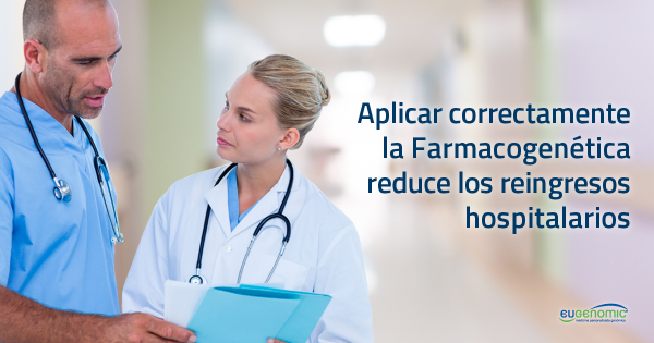 Aplicar correctamente la Farmacogenética reduce los reingresos hospitalarios