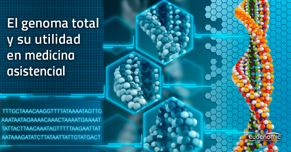 El genoma total y su utilidad en medicina asistencial