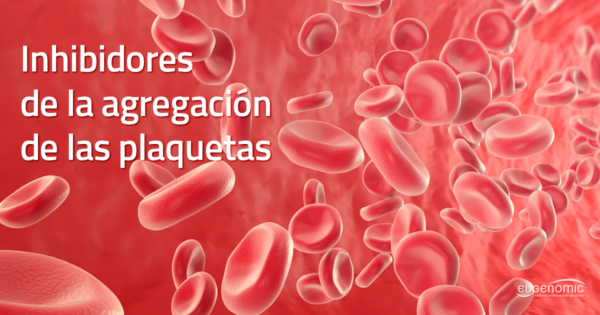 Inhibidores de la agregación de las plaquetas