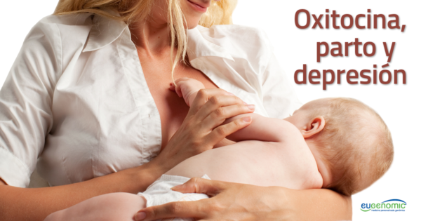 Oxitocina, parto y depresión