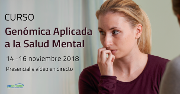 Curso de Genómica Aplicada a la Salud Mental 2018